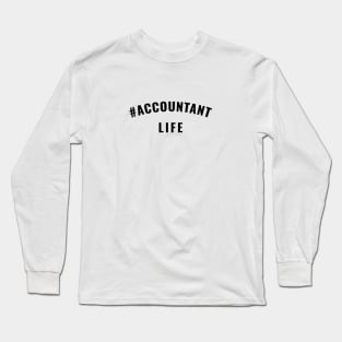 #Accountant Life Black Typography Long Sleeve T-Shirt